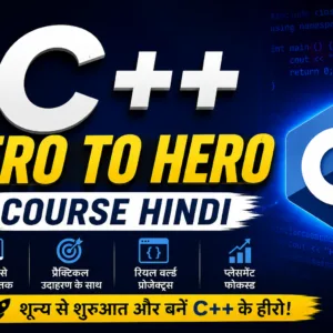 C++ Zero to Hero Course Hindi